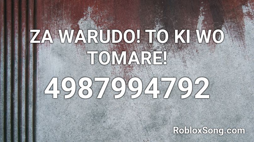 Za Warudo Roblox ID - Roblox Music Codes