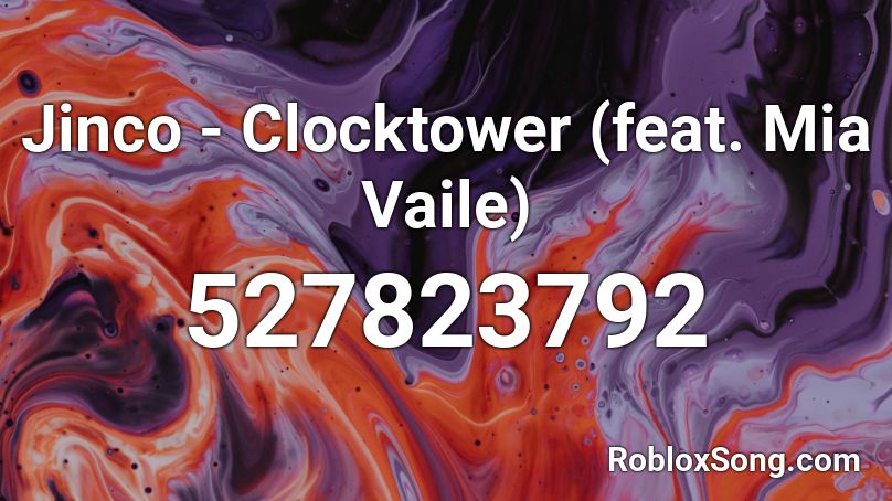 Jinco - Clocktower (feat. Mia Vaile) Roblox ID