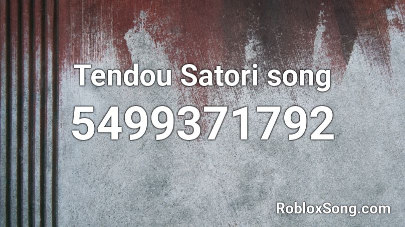 Tendou Satori song Roblox ID