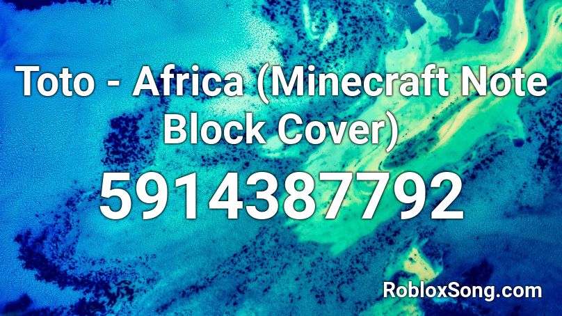 Toto - Africa (Minecraft Note Block Cover) Roblox ID
