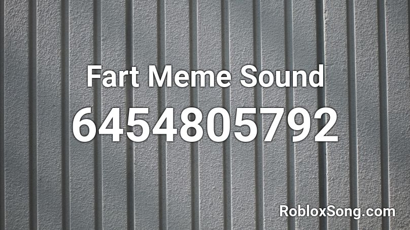 Fart Meme Sound Roblox ID