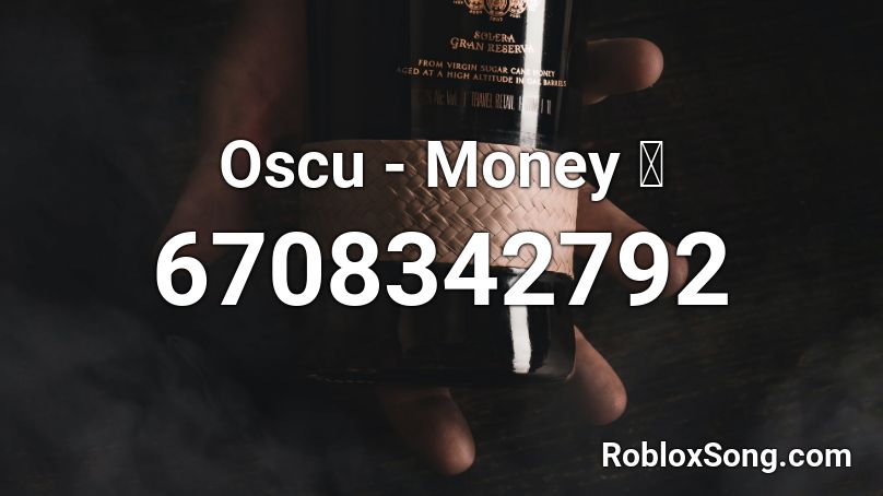 Oscu - Money 💰 Roblox ID