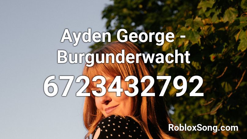 Ayden George - Burgunderwacht Roblox ID