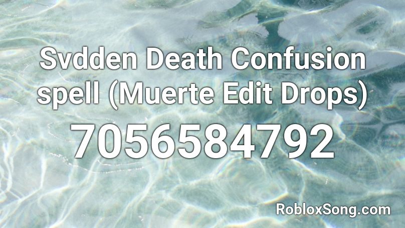 Svdden Death Confusion spell (Muerte Edit Drops) Roblox ID