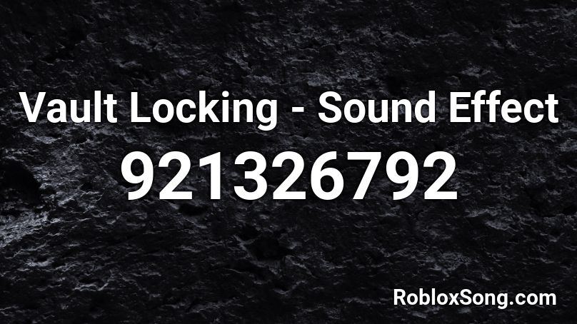 Vault Locking - Sound Effect Roblox ID