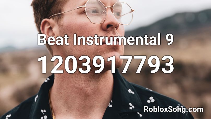 Beat Instrumental 9 Roblox ID