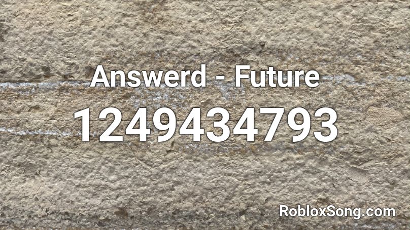 Answerd - Future Roblox ID