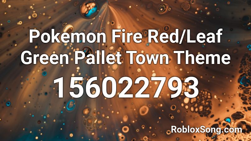 Pokemon Fire Red/Leaf Green Pallet Town Theme Roblox ID