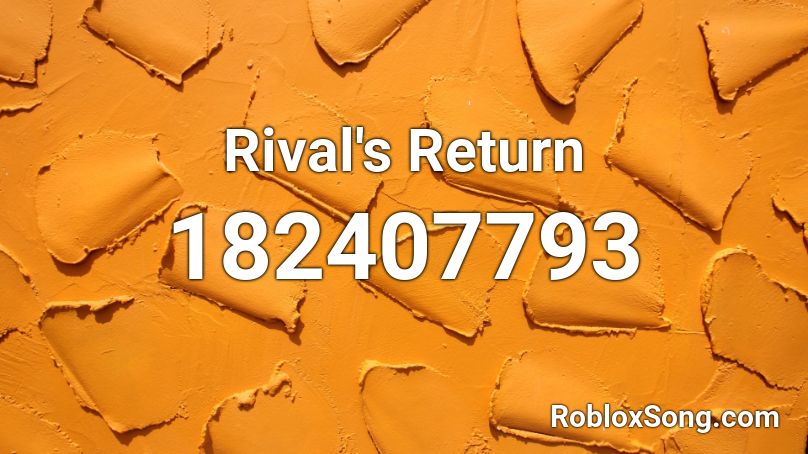 Rival's Return Roblox ID