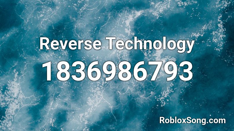 Reverse Technology Roblox ID