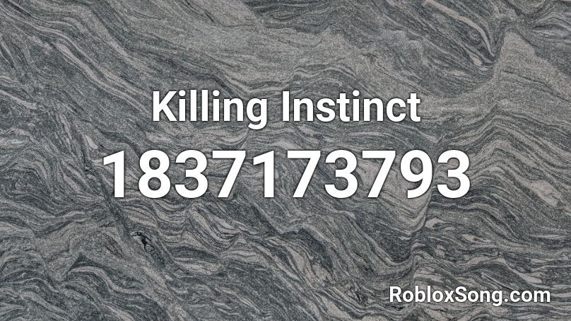 Killing Instinct Roblox ID