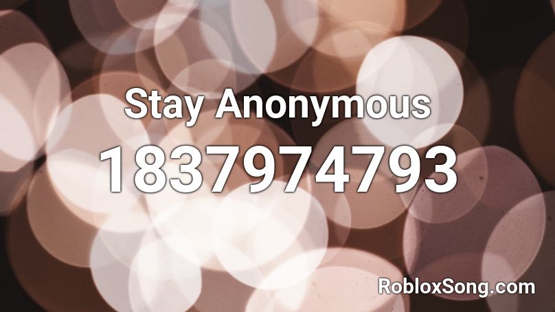 Stay Anonymous Roblox ID