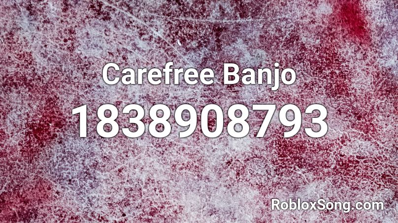 Carefree Banjo Roblox ID