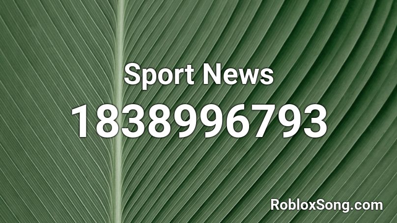 Sport News Roblox ID