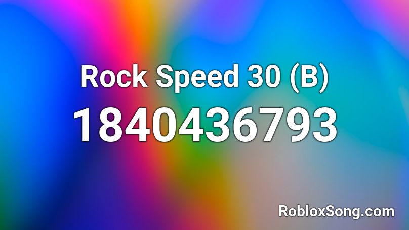 Rock Speed 30 (B) Roblox ID