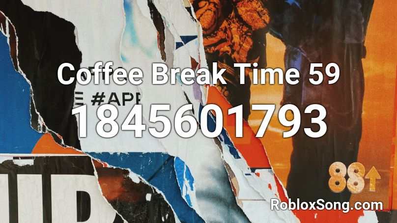 Coffee Break Time 59 Roblox ID