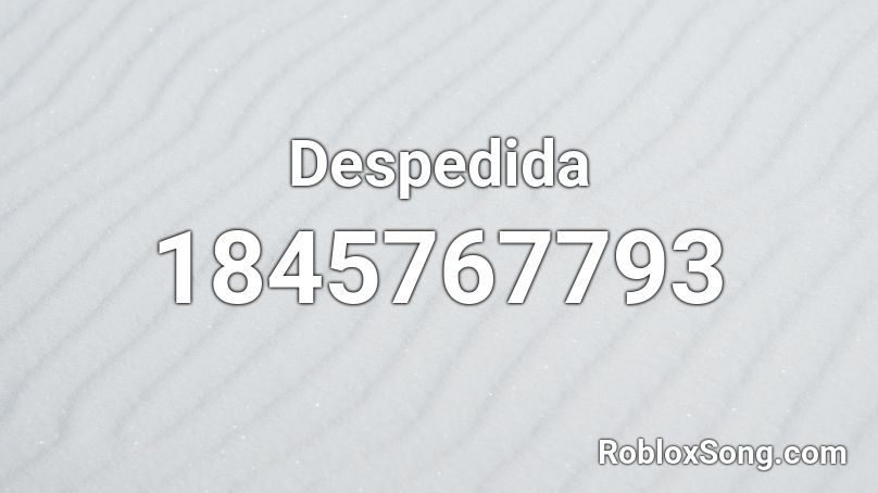 Despedida Roblox ID