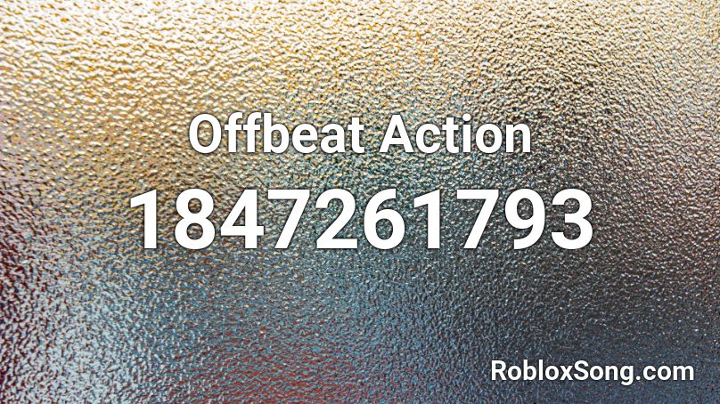 Offbeat Action Roblox ID