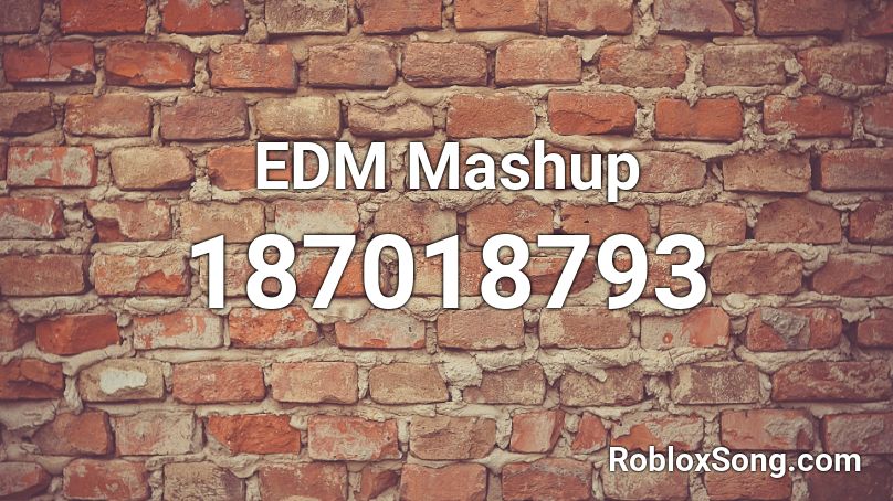 EDM Mashup Roblox ID