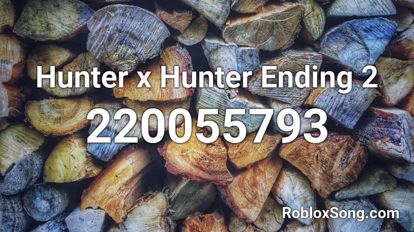 Hunter x Hunter Ending 2 Roblox ID