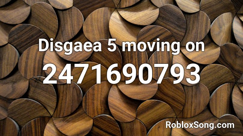 Disgaea 5 moving on Roblox ID