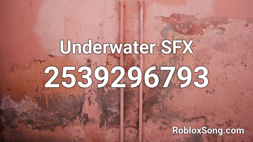 Underwater SFX Roblox ID