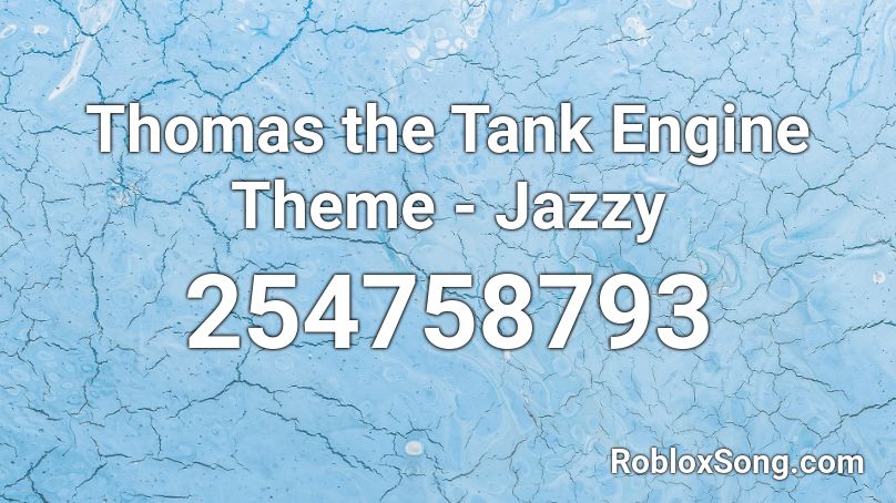 Thomas The Tank Engine Theme Jazzy Roblox Id Roblox Music Codes - roblox song id thomas the dank engine