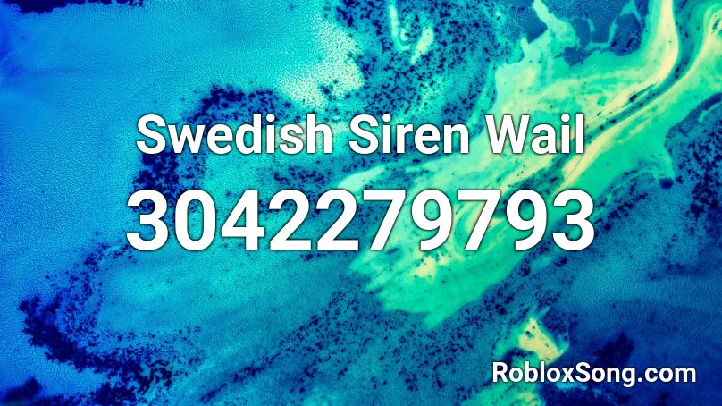 Swedish Siren Wail Roblox ID