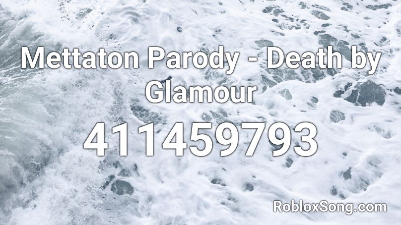 Mettaton Parody - Death by Glamour Roblox ID