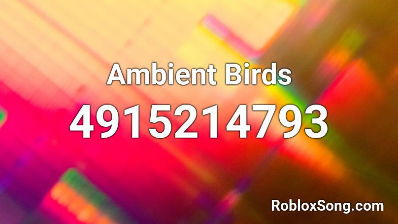 Ambient Birds Roblox ID