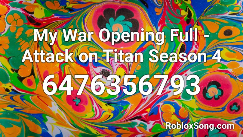 My War Opening Full - Attack on Titan Season 4 Roblox ID