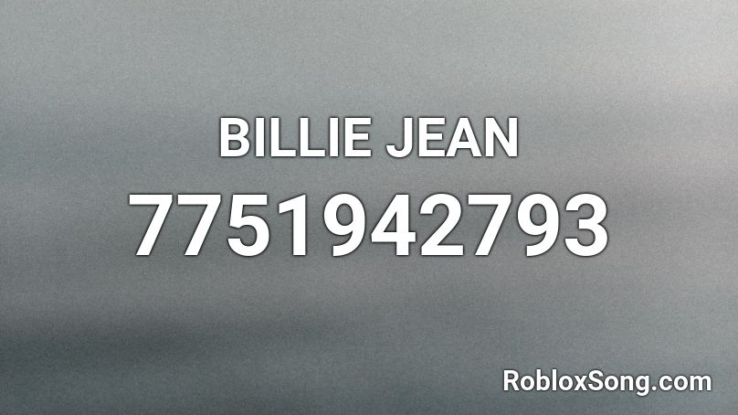 BILLIE JEAN Roblox ID