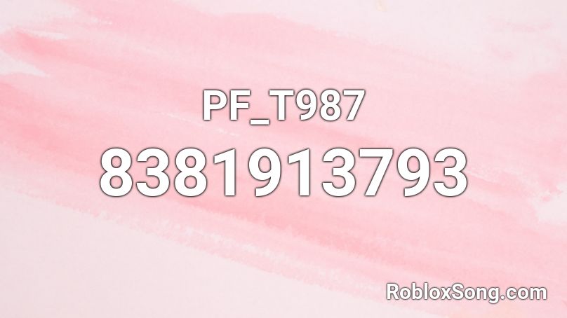 Pft987 Roblox Id Roblox Music Codes