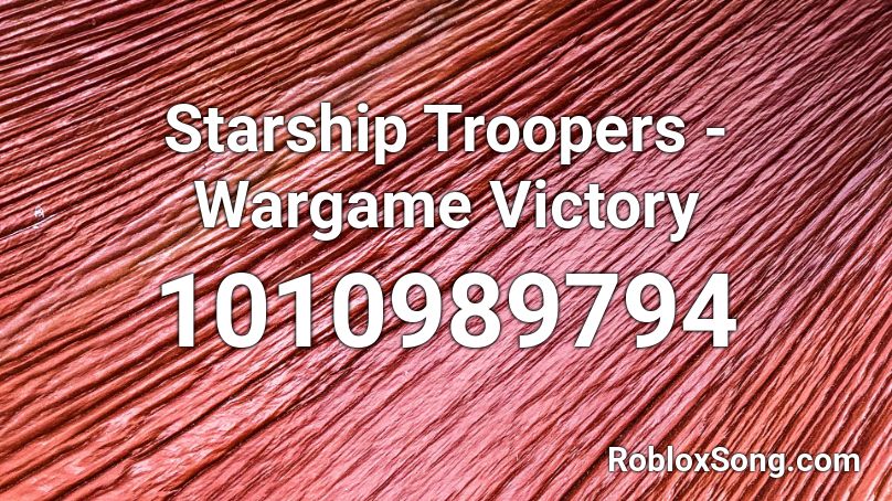 Starship Troopers - Wargame Victory Roblox ID