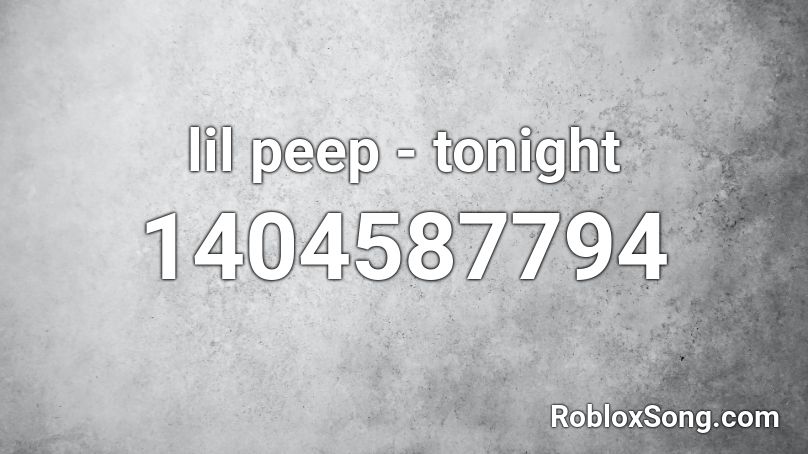 lil peep - tonight Roblox ID