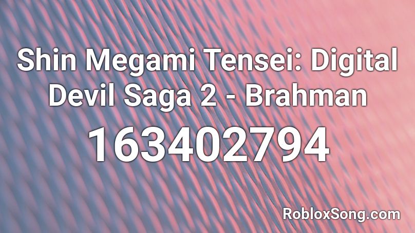 Shin Megami Tensei: Digital Devil Saga 2 - Brahman Roblox ID