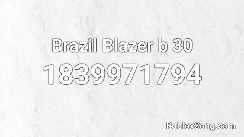 Brazil Blazer b 30 Roblox ID