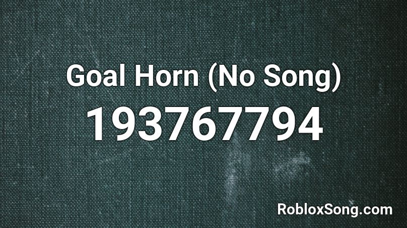 Goal Horn (No Song) Roblox ID