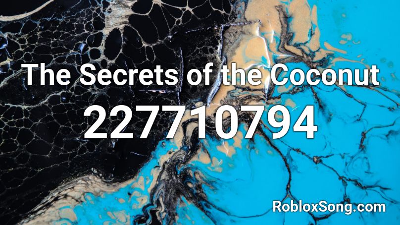 The Secrets of the Coconut Roblox ID