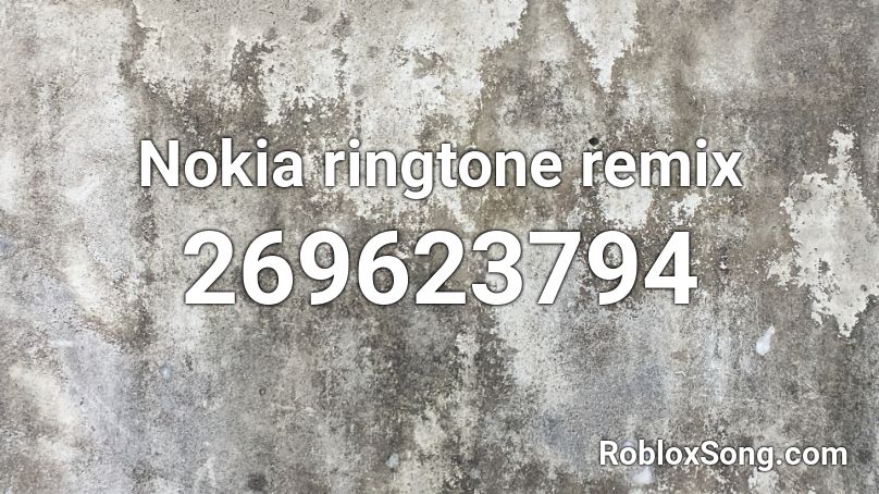 Nokia ringtone remix Roblox ID