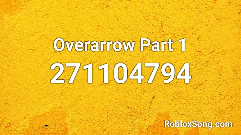 Overarrow Part 1 Roblox ID