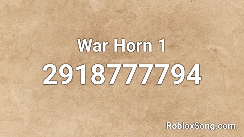 War Horn 1 Roblox ID