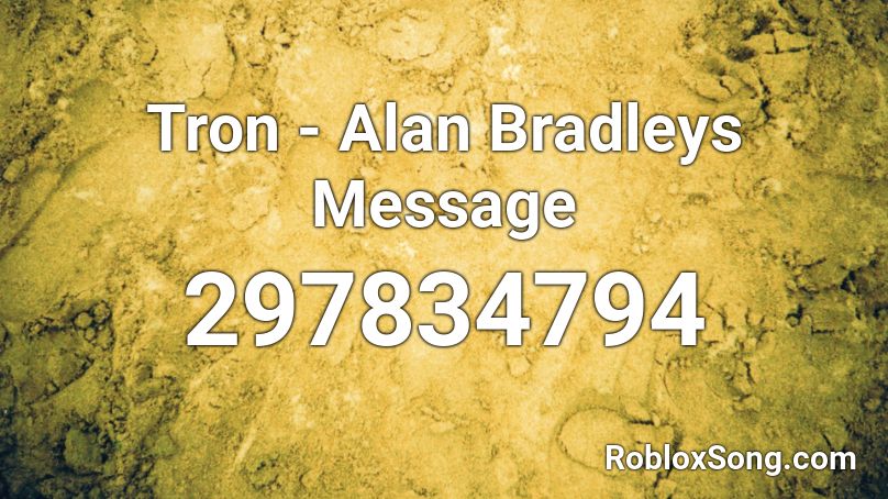 Tron - Alan Bradleys Message Roblox ID