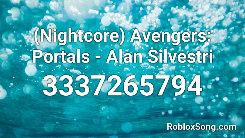 Nightcore Avengers Portals Alan Silvestri Roblox Id Roblox Music Codes - portals endgame roblox id