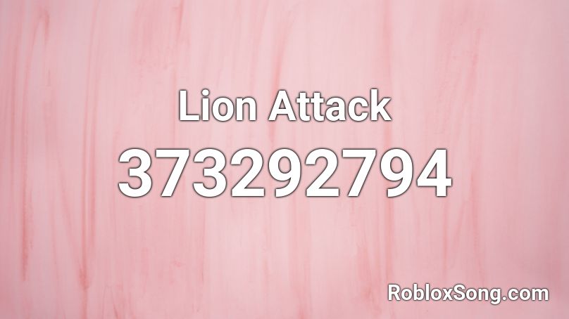 Lion Attack Roblox ID