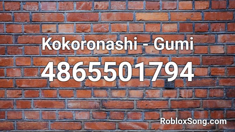 Kokoronashi - Gumi Roblox ID