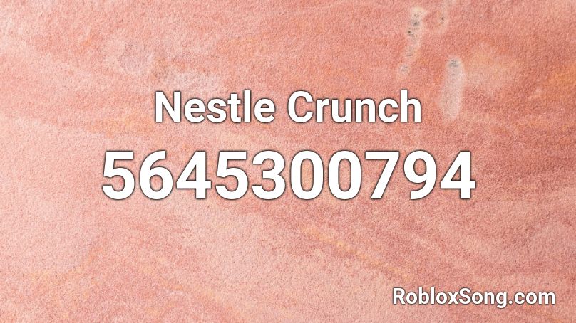 Nestle Crunch Roblox ID