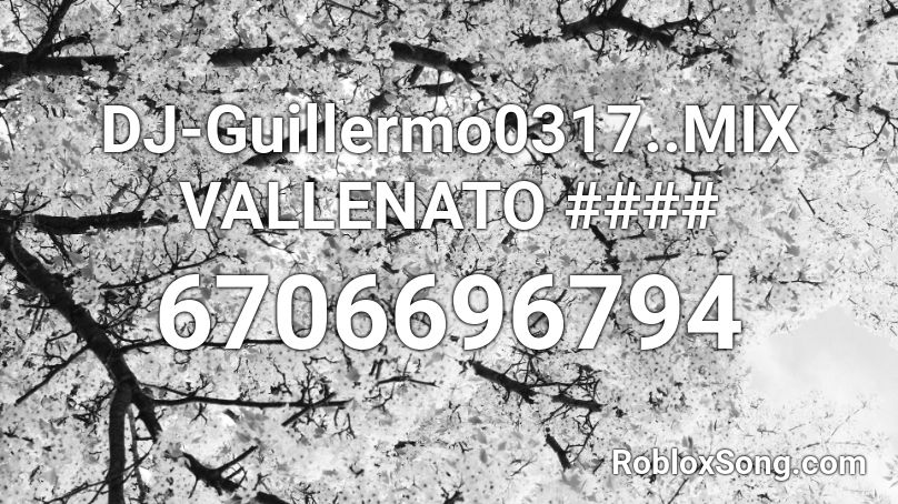 DJ-Guillermo0317..MIX VALLENATO #### Roblox ID