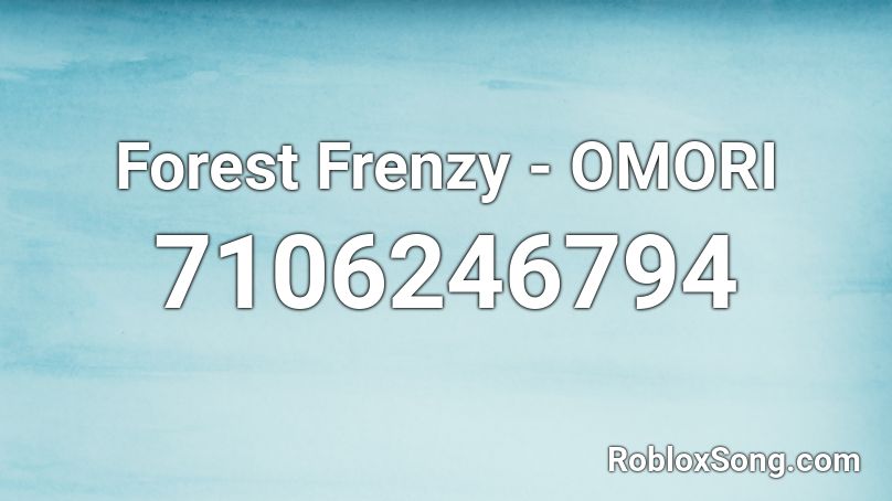 Forest Frenzy - OMORI Roblox ID