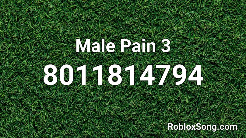 Male Pain 3 Roblox ID